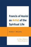 Francis of Assisi as Artist of the Spiritual Life (eBook, PDF)