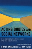 Acting Bodies and Social Networks (eBook, PDF)