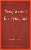 Exegesis and the Synoptics (eBook, PDF) Exegesis and the Synoptics (eBook, PDF)