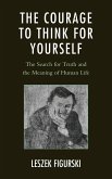 The Courage to Think for Yourself (eBook, PDF)