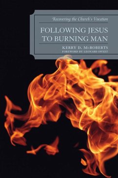 Following Jesus to Burning Man (eBook, PDF) - McRoberts, Kerry D.