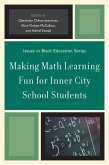 Making Math Learning Fun for Inner City School Students (eBook, PDF)