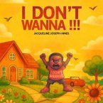 I Don't Wanna!!! (eBook, ePUB)