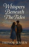 Whispers Beneath The Tides (eBook, ePUB) Whispers Beneath The Tides (eBook, ePUB)