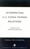 Interpreting U.S.-China-Taiwan Relations (eBook, PDF) Interpreting U.S.-China-Taiwan Relations (eBook, PDF)