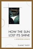 How the Sun Lost Its Shine (eBook, PDF) How the Sun Lost Its Shine (eBook, PDF)