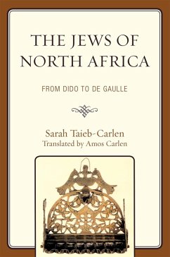 The Jews of North Africa (eBook, PDF) - Taieb-Carlen, Sarah The Jews of North Africa (eBook, PDF) - Taieb-Carlen, Sarah