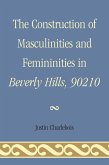 The Construction of Masculinities and Femininities in Beverly Hills, 90210 (eBook, PDF)