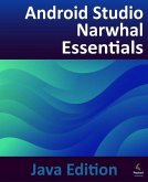Android Studio Narwhal Essentials - Java Edition (eBook, ePUB) Android Studio Narwhal Essentials - Java Edition (eBook, ePUB)