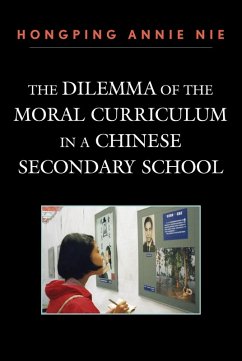 The Dilemma of the Moral Curriculum in a Chinese Secondary School (eBook, PDF) - Nie, Hongping Annie