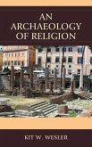 An Archaeology of Religion (eBook, PDF)