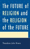The Future of Religion and the Religion of the Future (eBook, PDF)