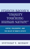 Francis Bacon's Inquiry Touching Human Nature (eBook, PDF) Francis Bacon's Inquiry Touching Human Nature (eBook, PDF)