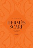 The Story of the Hermès Scarf (eBook, ePUB) The Story of the Hermès Scarf (eBook, ePUB)