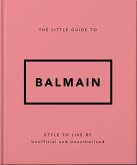 The Little Guide to Balmain (eBook, ePUB) The Little Guide to Balmain (eBook, ePUB)