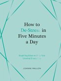 How to De-Stress in Five Minutes a Day (eBook, ePUB)