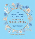 The Hedgerow Apothecary's Field Guide to Wildflowers (eBook, ePUB)