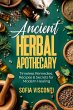 Ancient Herbal Apothecary: Timeless... - Bild 1