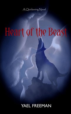 Heart Of the Beast (The Quickening, #2) (eBook, ePUB) - Riley, Janelle T.; Freeman, Yael Heart Of the Beast (The Quickening, #2) (eBook, ePUB) - Riley, Janelle T.; Freeman, Yael