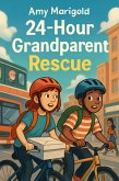 24-Hour Grandparent Rescue (eBook, ePUB)