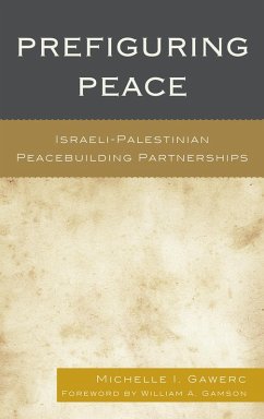 Prefiguring Peace (eBook, PDF) - Gawerc, Michelle I.
