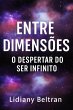 Entre Dimensões - O despertar do ser... - Bild 1