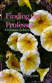 Finding the Professor in Paris (eBook, ePUB) Finding the Professor in Paris (eBook, ePUB)
