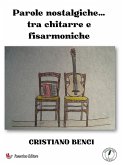 Parole nostalgiche...tra chitarre e fisarmoniche (eBook, ePUB)