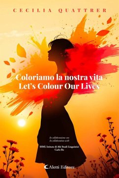 Cover Coloriamo la nostra vita - Let's Colour Our Lives (eBook, ePUB)