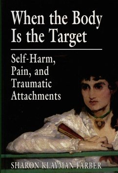 When the Body Is the Target (eBook, PDF) - Farber, Sharon Klayman When the Body Is the Target (eBook, PDF) - Farber, Sharon Klayman