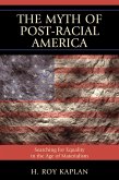 The Myth of Post-Racial America (eBook, PDF)