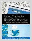 Using Twitter to Build Communities (eBook, PDF)