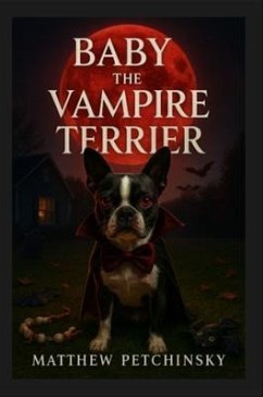 Cover Baby the Vampire Terrier (eBook, ePUB)