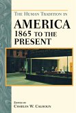 The Human Tradition in America from 1865 to the Present (eBook, PDF)
