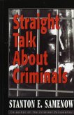 Straight Talk about Criminals (eBook, PDF)