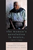 The Women's Revolution in Mexico, 1910-1953 (eBook, PDF) The Women's Revolution in Mexico, 1910-1953 (eBook, PDF)