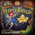 Flüsterwald - Das Hörspiel: Die magische Apparatur (Folge 4) (MP3-Download)
