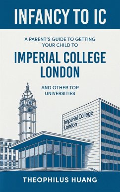 Infancy to IC (eBook, ePUB) - Huang, Theophilus