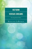 Reform Versus Dreams (eBook, PDF)