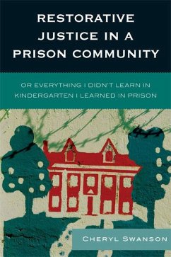Restorative Justice in a Prison Community (eBook, PDF) - Swanson, Cheryl