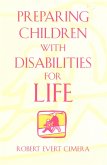 Preparing Children With Disabilities for Life (eBook, PDF) Preparing Children With Disabilities for Life (eBook, PDF)