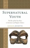 Supernatural Youth (eBook, PDF) Supernatural Youth (eBook, PDF)