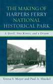 The Making of Harpers Ferry National Historical Park (eBook, PDF)