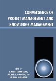 Convergence of Project Management and Knowledge Management (eBook, PDF) Convergence of Project Management and Knowledge Management (eBook, PDF)