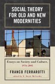 Social Theory for Old and New Modernities (eBook, PDF) Social Theory for Old and New Modernities (eBook, PDF)