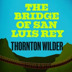 The Bridge of San Luis Rey (MP3-Download) - Wilder, Thornton