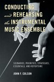 Conducting and Rehearsing the Instrumental Music Ensemble (eBook, PDF)