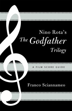 Nino Rota's The Godfather Trilogy (eBook, PDF) - Sciannameo, Franco Nino Rota's The Godfather Trilogy (eBook, PDF) - Sciannameo, Franco
