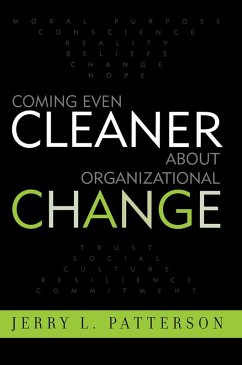 Coming Even Cleaner About Organizational Change (eBook, PDF) - Patterson, Jerry L.