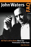 John Waters FAQ (eBook, PDF) John Waters FAQ (eBook, PDF)